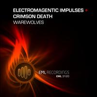 Electromagnetic Impulses - Warewolves (Crimson Death Remix)