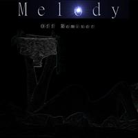 Off Remixer - Melody (Original Mix)