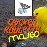 Majed - Chicken Roulette