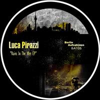Luca Pirazzi - Rains In The Wet EP