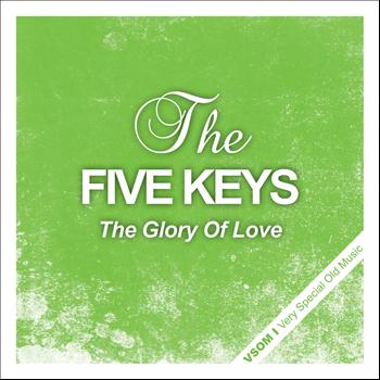The Five Keys - The Glory of Love