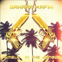 Banana Mafia - Rumble in the Jungle