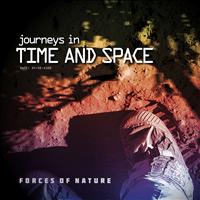 Forces of Nature - Journeys In Time & Space