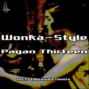 Wonka-Style - Pagan Thirteen