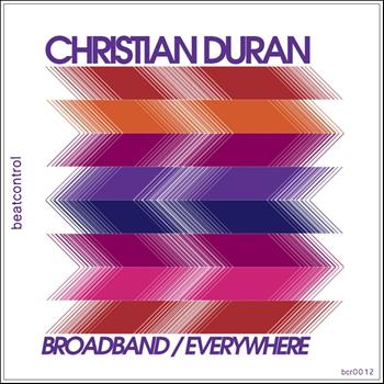 Christian Duran - Broadband & Everywhere