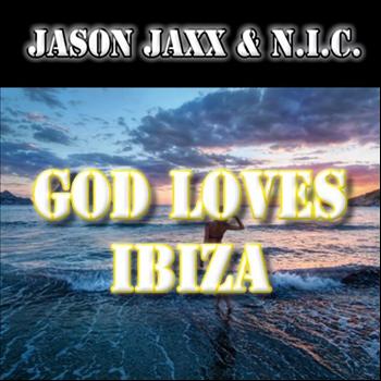 Jason Jaxx & N.i.c. - God Loves Ibiza
