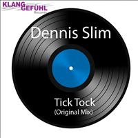 Dennis Slim - Tick Tock (Original Mix)