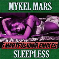 Mykel Mars - Sleepless Smartfusion Remixes
