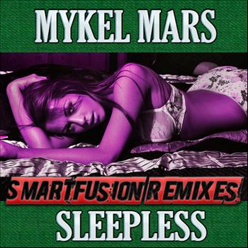 Mykel Mars - Sleepless Smartfusion Remixes