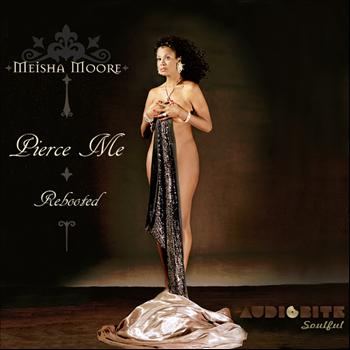 Meisha Moore - Pierce Me Rebooted
