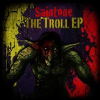 Saintone - The Troll EP
