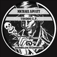 Michael Lovatt - Voodoo E.P.