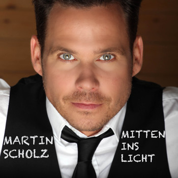 Martin Scholz - Mitten ins Licht