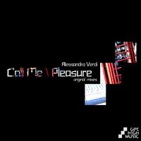 Alessandro Verdi - Call Me / Pleasure (Original Mixes)