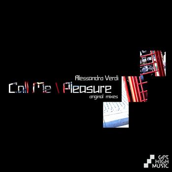 Alessandro Verdi - Call Me / Pleasure (Original Mixes)