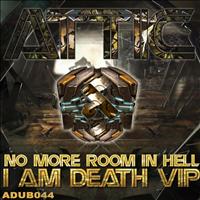 Attic - No More In Hell / I Am Death VIP
