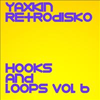 Yaxkin Retrodisko - Hooks and Loops Vol 6