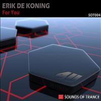 Erik De Koning - For You