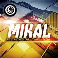 Mikal - Foundation / Dimension