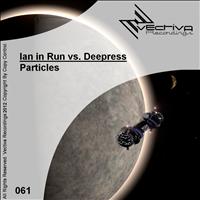Ian In Run Vs. Deepress - Particles