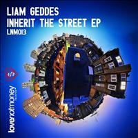 Liam Geddes - Inherit The Street EP