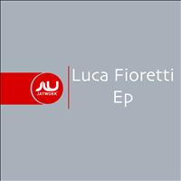 Luca Fioretti - Luca Fioretti EP