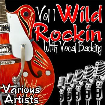 Various Artists - Wild Rockin' with Vocal Backing Vol.1