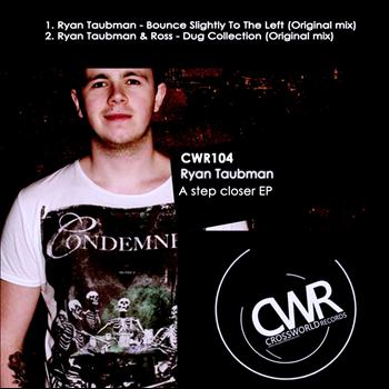 Ryan Taubman - A Step Closer