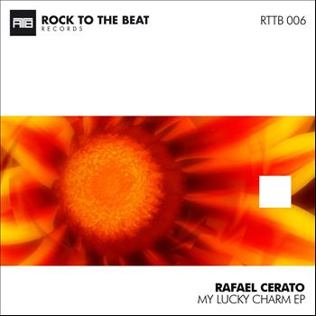 Rafael Cerato - My Lucky Charm EP