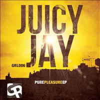 Juicy Jay - Pure Pleasure EP