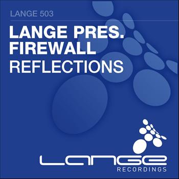 Lange Presents Firewall - Reflections