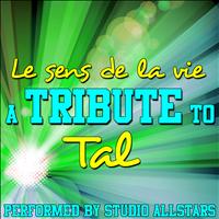 Studio Allstars - Le sens de la vie (A Tribute to Tal) - Single