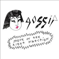 Gossip - Move In The Right Direction