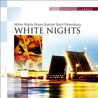White Nights Brass Quintet Saint Petersburg - White Nights