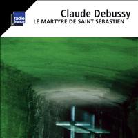 Orchestre National de France - Debussy: Le martyre de Saint Sébastien
