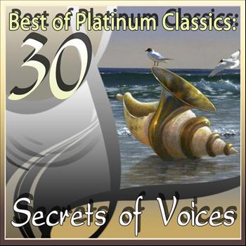 Various Artists - 30 Best of Platinum Classics: Secrets of Voices