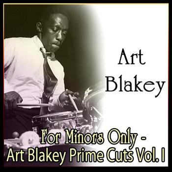 Art Blakey - For Minors Only - Art Blakey Prime Cuts Vol. I