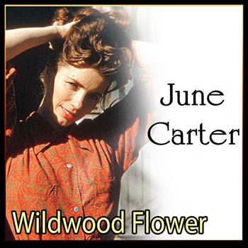 June Carter Cash - June Carter - Wildwood Flower