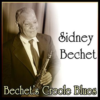 Sidney Bechet - Sidney Bechet - Bechet's Creole Blues