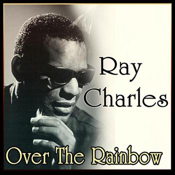 Ray Charles - Ray Charles - Over The Rainbow