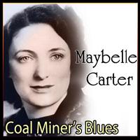 Maybelle Carter - Maybelle Carter - Coal Miner's Blues