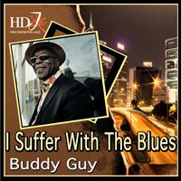 Buddy Guy - I Suffer With The Blues