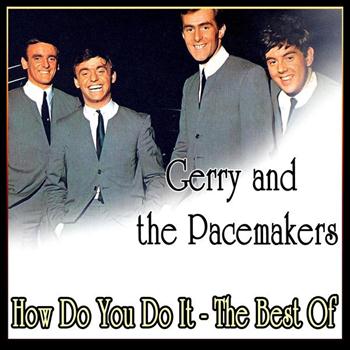 Gerry And The Pacemakers - How Do You Do It - The Best Of