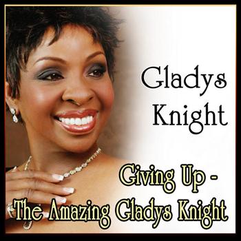 Gladys Knight - Giving Up - The Amazing Gladys Knight