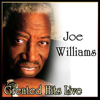 Joe Williams - Greated Hits Live