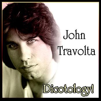 John Travolta - Dicotology!