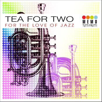 Various Artists - Tea For Two - For The Love Of Jazz