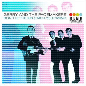 Gerry And The Pacemakers - Don't Let The Sun Catch You Crying