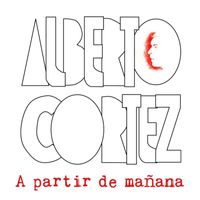 Alberto Cortez - A partir de mañana