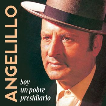 Angelillo - Soy un pobre presidiario